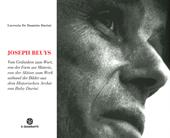 Joseph Beuys. Dal pensiero alla parola, dalla forma alla materia, dall'azione all'opera, attraverso le immagini dell'Archivio Storico di Buby Durini. Ediz. tedesca