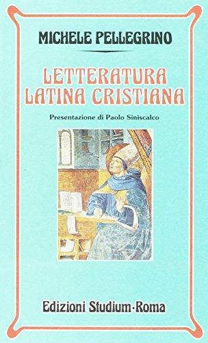 Letteratura latina cristiana - Michele Pellegrino - Libro Studium 1976, Nuova Universale | Libraccio.it