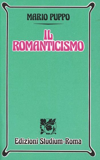 Il romanticismo. - Mario Puppo - Libro Studium 1976, Nuova Universale | Libraccio.it