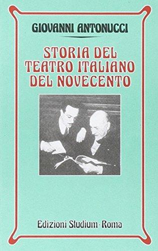 Storia del teatro italiano del Novecento. Per i Licei e gli Ist. Magistrali - Giovanni Antonucci - Libro Studium 1986, Nuova Universale | Libraccio.it