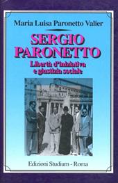 Sergio Paronetto. Libertà d'iniziativa e giustizia sociale
