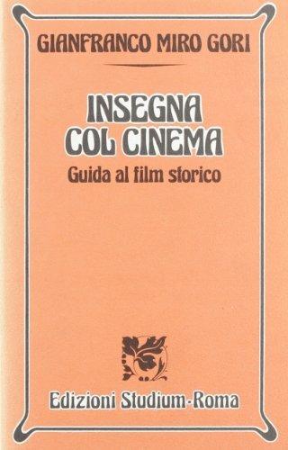 Insegna col cinema. Guida al film storico - Gianfranco Miro Gori - Libro Studium 1993, Nuova Universale | Libraccio.it