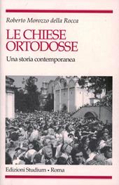 Le chiese ortodosse. Una storia contemporanea