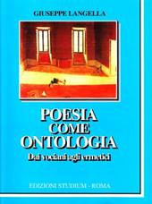 Poesia come ontologia. Dai vociani agli ermetici