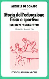 Storia dell'educazione fisica e sportiva. Indirizzi fondamentali