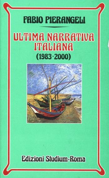 Ultima narrativa italiana - Fabio Pierangeli - Libro Studium 2000, Nuova Universale | Libraccio.it
