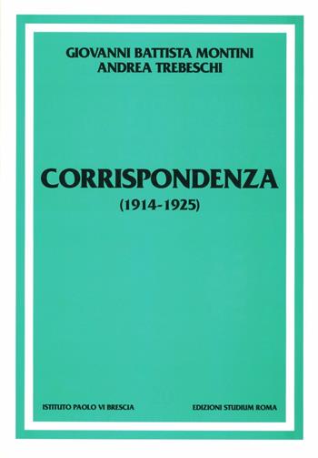 Corrispondenza (1914-1925) - Paolo VI, Andrea Trebeschi - Libro Studium 2002, Ist. Paolo VI Brescia. Quaderni | Libraccio.it