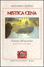 Mistica cena. Il mistero dell'eucaristia