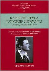 Le poesie giovanili. Cracovia, primavera-estate 1939 - Giovanni Paolo II - Libro Studium 2004, Quaderni LUMSA | Libraccio.it