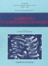 La bioetica e la differenza di genere  - Libro Studium 2007, Quaderni LUMSA | Libraccio.it