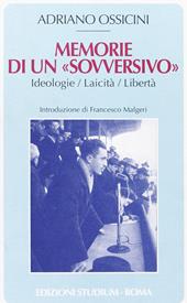 Memorie di un «sovversivo». Ideologie, laicità, libertà