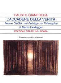 L' accadere della verità. Seyn e Da-Sein nei Beitrage zur Philosophie di Martin Heidegger - Fausto Gianfreda - Libro Studium 2007, La dialettica | Libraccio.it