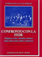 Confronto con la fede. Religione civile e identità cristiana nella cultura laica della Costituente