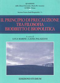 Il principio di precauzione tra filosofia, biodiritto e biopolitica  - Libro Studium 2008, Quaderni LUMSA | Libraccio.it