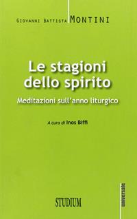 Le stagioni dello spirito. Meditazioni sull'anno liturgico - Paolo VI - Libro Studium 2012, Roncalliana | Libraccio.it