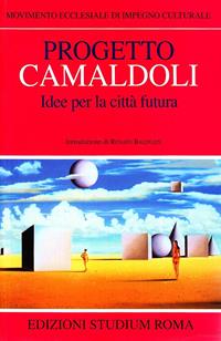 Progetto Camaldoli. Idee per la città futura  - Libro Studium 2009, Coscienza/Studi | Libraccio.it