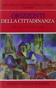 Orizzonti della cittadinanza  - Libro Studium 2009, Coscienza/Studi | Libraccio.it