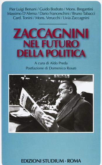 Zaccagnini nel futuro della politica  - Libro Studium 2010, Coscienza del tempo | Libraccio.it