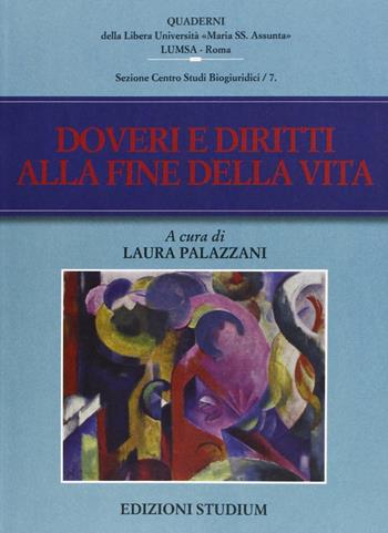 Doveri e diritti alla fine della vita  - Libro Studium 2010, Quaderni LUMSA | Libraccio.it