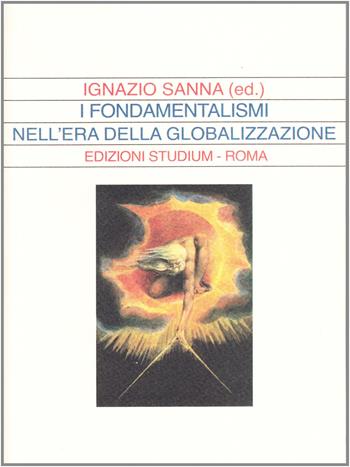 I fondamentalismi nell'era della globalizzazione - Ignazio Sanna - Libro Studium 2011, La dialettica | Libraccio.it