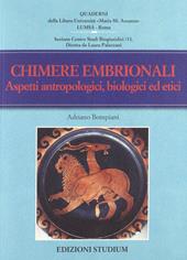 Chimere embrionali. Aspetti antropologici, biologici ed etici