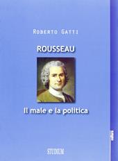 Rousseau. Il male e la politica