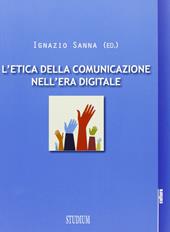 L' etica della comunicazione nell'era digitale