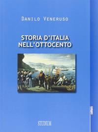 Storia d'Italia nell'Ottocento - Danilo Veneruso - Libro Studium 2014, La cultura | Libraccio.it