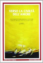 Verso la civiltà dell'amore. Paolo VI e la costruzione della comunità umana