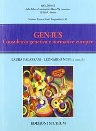 Gen-Ius. Consulenza genetica e normative europee - Dario Vitali - Libro Studium 2012, Quaderni LUMSA | Libraccio.it
