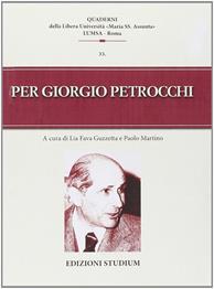 Per Giorgio Petrocchi. Miscellanea di studi a 20 anni dalla morte  - Libro Studium 2014, Quaderni LUMSA | Libraccio.it