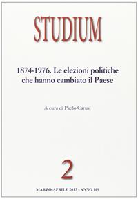 Studium (2013). Vol. 2: 1874-1976. Le elezioni politiche che hanno cambiato il paese.  - Libro Studium 2013 | Libraccio.it