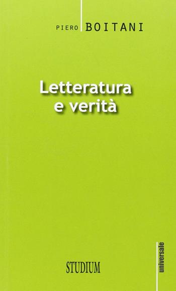 Letteratura e verità - Piero Boitani - Libro Studium 2013, Universale | Libraccio.it