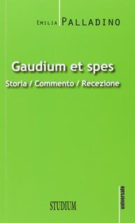 Gaudium et spes. Storia, commento, recezione - Emilia Palladino - Libro Studium 2013, Universale | Libraccio.it