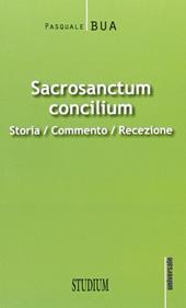 Sacrosanctum concilium. Storia, commento, recezione