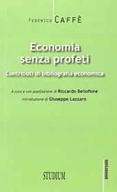 Economia senza profeti. Contributi di bibliografia economica