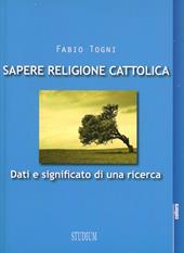 Sapere religione cattolica. Dati e significato di una ricerca