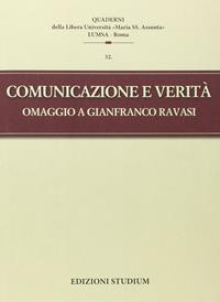 Comunicazione e verità. Omaggio a Gianfranco Ravasi  - Libro Studium 2013, Quaderni LUMSA | Libraccio.it