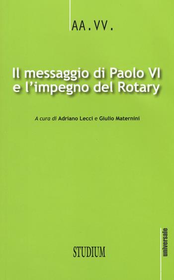 Il messaggio di Paolo VI e l'impegno del Rotary  - Libro Studium 2015, Universale. Nuova serie | Libraccio.it