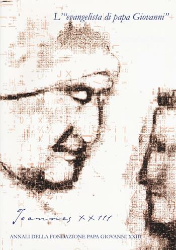 Joannes XXIII. Annali della fondazione Papa Giovanni XXIII Bergamo ( 2015)  - Libro Studium 2016 | Libraccio.it