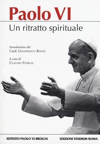 Paolo VI. Un ritratto spirituale  - Libro Studium 2016, Ist. Paolo VI Brescia. Pubblicazioni | Libraccio.it