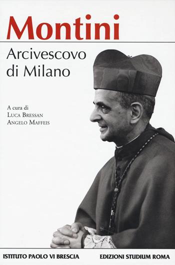 Montini. Arcivescovo di Milano  - Libro Studium 2016 | Libraccio.it