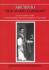 Archivio «don Mario Albertini». Con CD-ROM