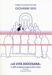«La vita diocesana». Vol. 2: Nella temperie moderna (1911-1912).
