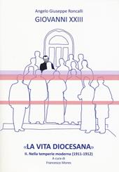 «La vita diocesana». Vol. 2: Nella temperie moderna (1911-1912).