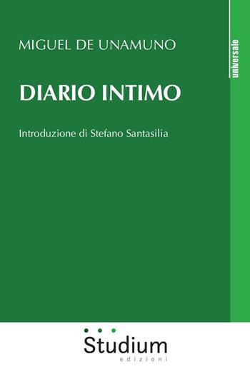 Diario intimo - Miguel de Unamuno - Libro Studium 2019, Universale | Libraccio.it