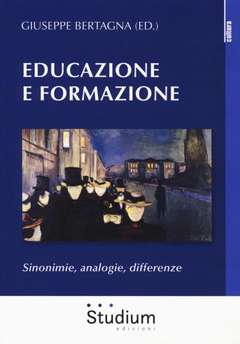 Educazione e formazione. Sinonimie, analogie, differenze  - Libro Studium 2018, La cultura | Libraccio.it