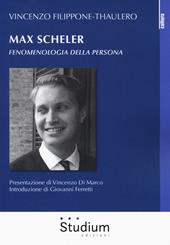 Max Scheler. Fenomenologia della persona