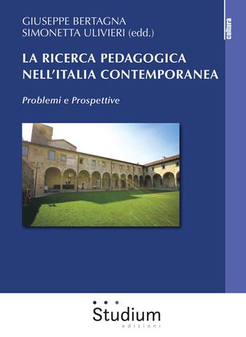 La ricerca pedagogica in Italia contemporanea. Problemi e prospettive  - Libro Studium 2018, La cultura | Libraccio.it