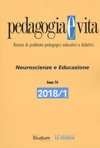 Pedagogia e vita (2018). Vol. 1: Neuroscienze e educazione  - Libro Studium 2018 | Libraccio.it